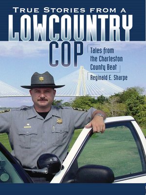 cover image of True Stories from a Lowcountry Cop